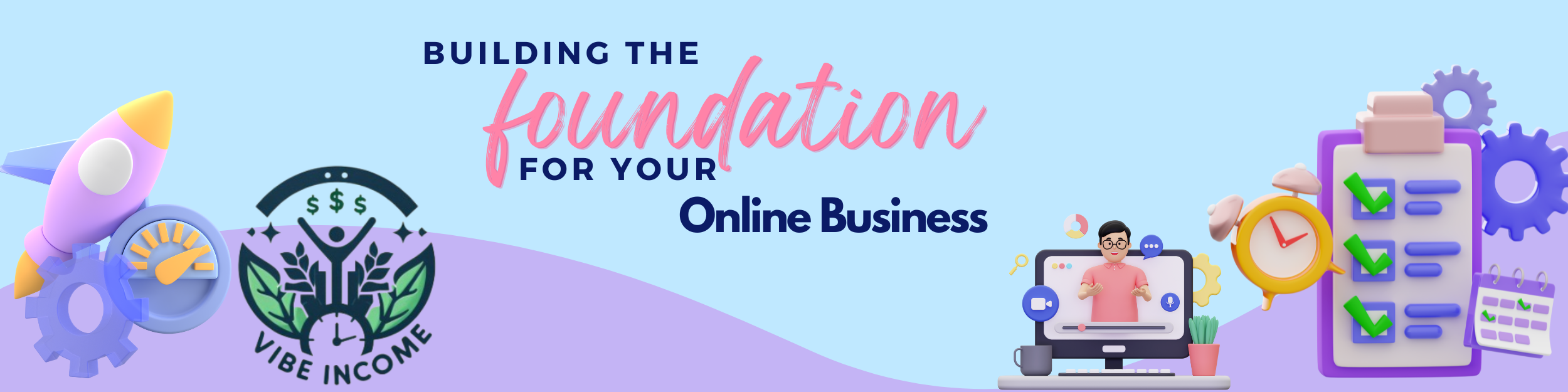 Building The Foundation For Your Online Business