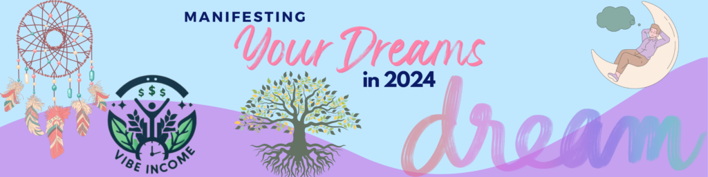 Manifesting Your Dreams in 2024