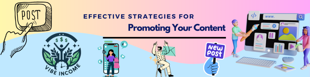 effective strategies for promoting your content