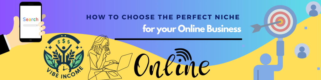 How to find the perfect niche for your online business