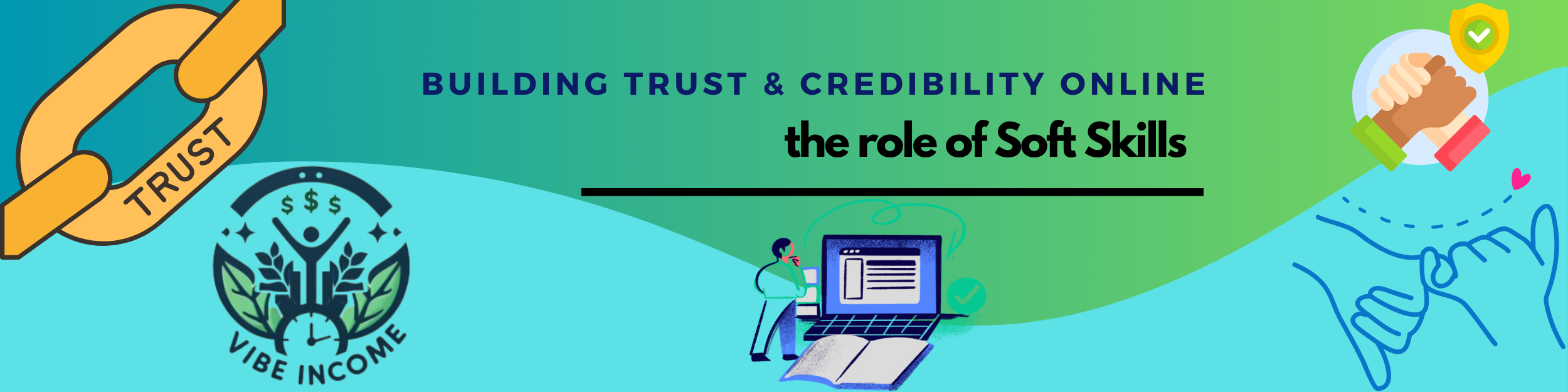 Building Trust And Credibility Online: The Role Of Soft Skills