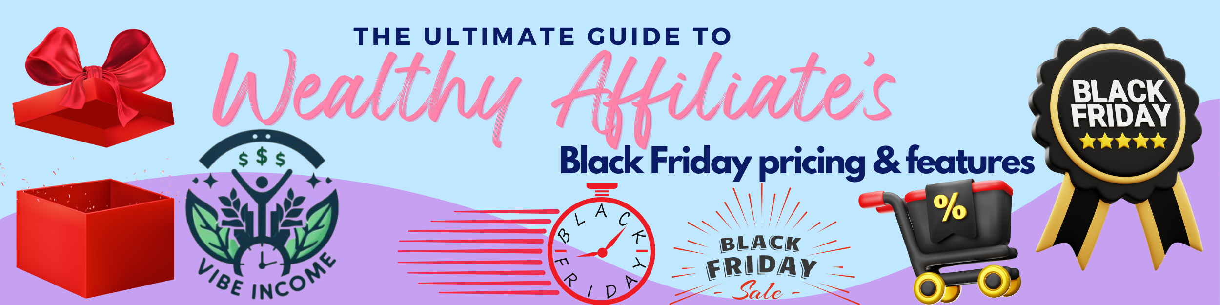 The Ultimate Guide To Wealthy Affiliate’s Black Friday Pricing And Features