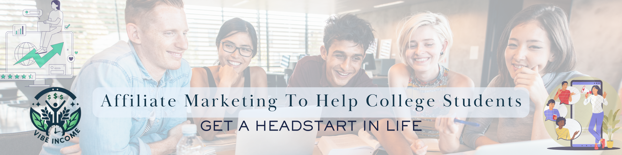 Affiliate Marketing To Help College Students Get A Headstart
