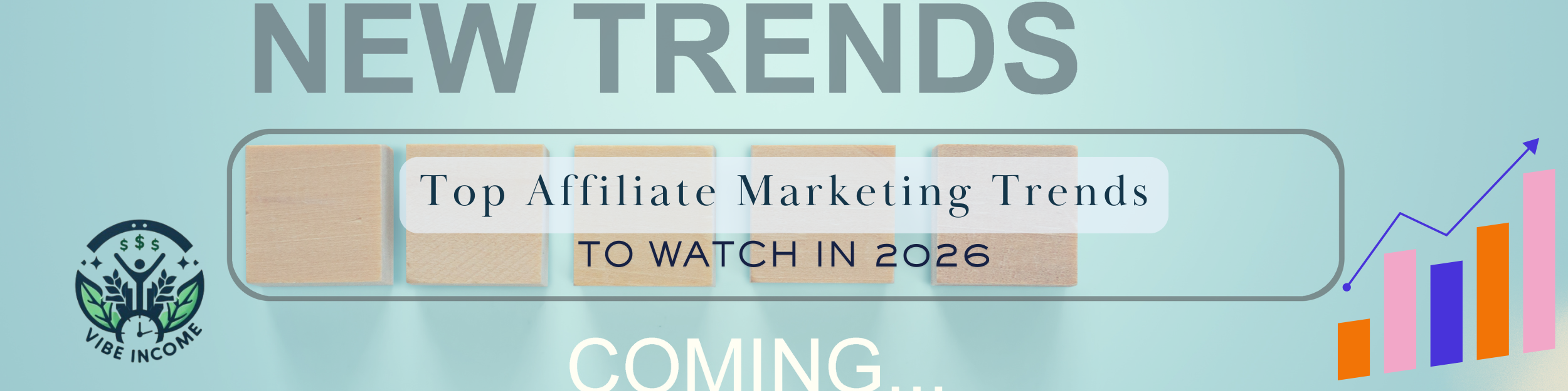 Top Affiliate Marketing Trends To Watch In 2026
